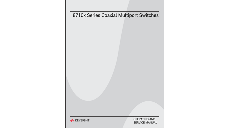 Keysight 8710x Series Coaxial Multiport Switches Operating and Service Manual